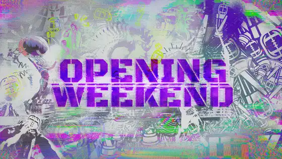 Opening Weekend - Saturday
